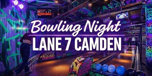 Bowling Night at Lane 7 Camden - Strike Up Some Fun