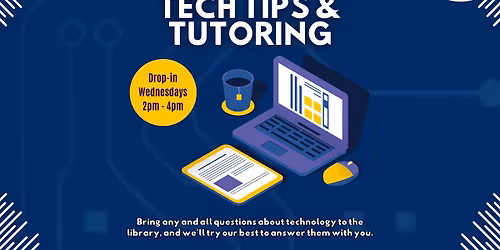 Tech Tips and Tutoring