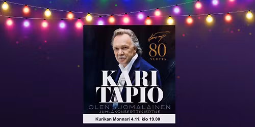 "Kari Tapio -Olen suomalainen" ti 4.11. Kurikan Monnarilla