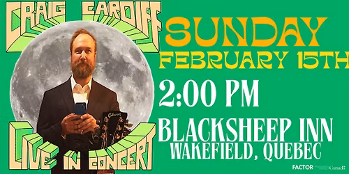 Craig Cardiff (Wakefield, QC) Sunday, Feb 15th, 2026 - Blacksheep Inn