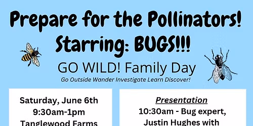 Prepare for the Pollinators: BUGS!