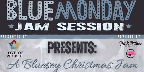 Blue Monday Jam: A Bluesey Christmas jam
