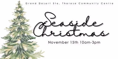 Seaside Christmas at Grand Desert Ste. Therese Community Centre 