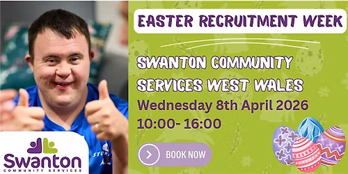 Swanton Community Services West Wales Easter Recruitment Open Day