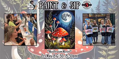 Paint & Sip at 5th St Alley \u201cMushroom Moon\u201d