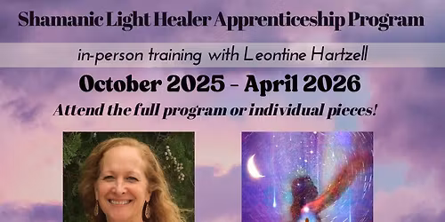 Shamanic Light Healer Apprenticeship Program: 2025-2026