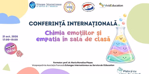 Conferin\u021b\u0103 interna\u021bional\u0103 online \u201eChimia emo\u021biilor \u0219i empatia \u00een sala de clas\u0103\u201d
