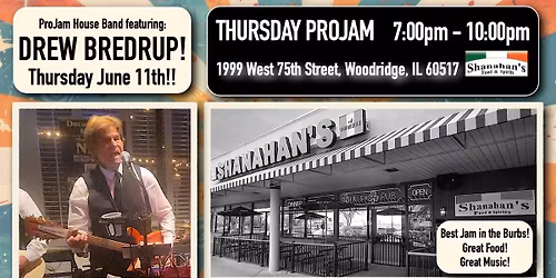 SHANAHAN'S THURSDAY PROJAM Features DREW BREDRUP!