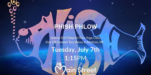 PHISH PHLOW - Special $10 Drop In Flow Yoga Class - Kick-Off Summer Tour Dates in Madison, WI