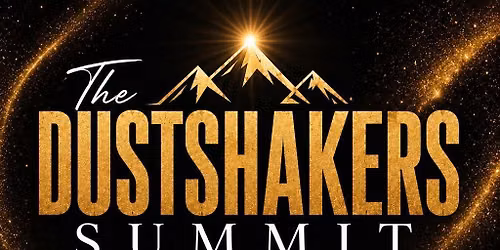 The Dust Shakers Summit 