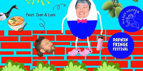 Cracked in the NT: Humpty Dumpty's Top End Tale