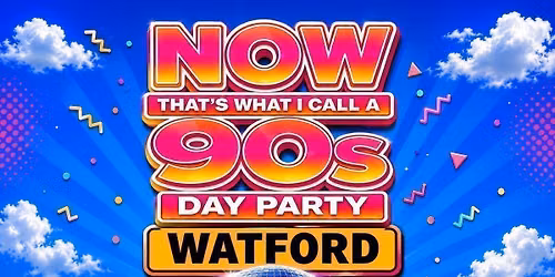 90S Day Party : Watford