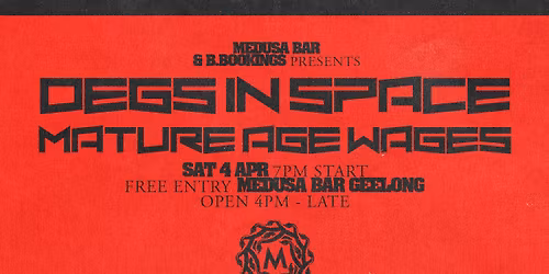 DEGS IN SPACE | MATURE AGE WAGES | FREE ENTRY!