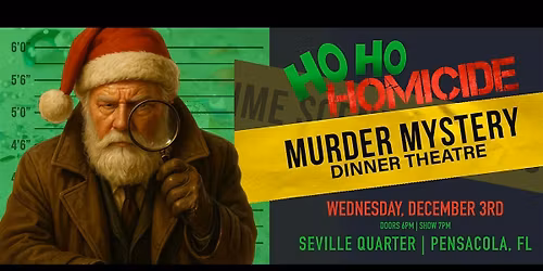 Ho Ho Homicide M**der Mystery Dinner Show