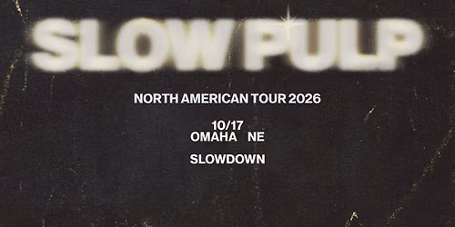 Slow Pulp