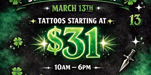 Friday the 13th x St.Patty’s flash tattoos