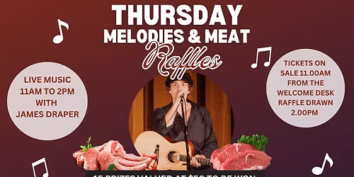 Thursday Melodies & Meat Raffles