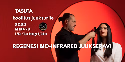 V\u00c4LJA M\u00dc\u00dcDUD! Regenesi Bio-InfraRed juukseravi koolitus juuksurile