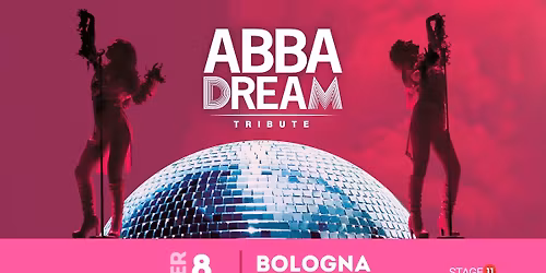 ABBAdream || BOLOGNA, Teatro Duse Bologna