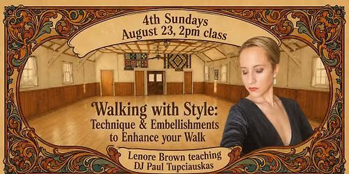 Walking with Style: Technique & Embellishments to Enhance your walk with Lenore Brown Class\/practica