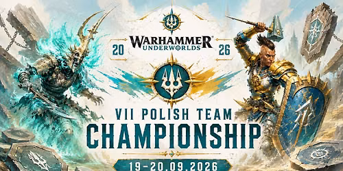 WARHAMMER UNDERWORLDS POLISH TEAM CHAMPIONSHIP 2026