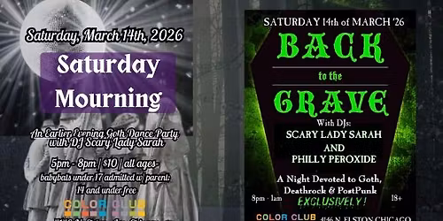 Saturday Mourning + Back to the Grave: DOUBLE FEATURE Goth Parties!