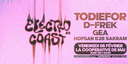 ELECTRO COAST #9 - TODIEFOR, D-FREK, GEA, HOFSAN B2B SAKRAM