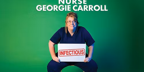 Georgie Carroll - Infectious - Sheffield UK
