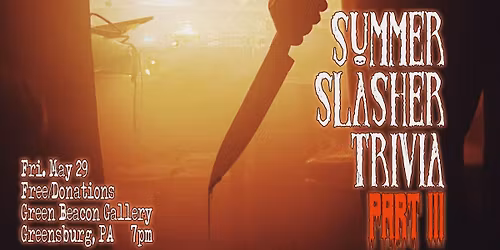 Summer Slasher Trivia Night PART III: The Final Finale @ Green Beacon Gallery