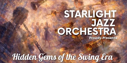 Starlight Jazz Orchestra\n- Hidden Gems of the Swing Era