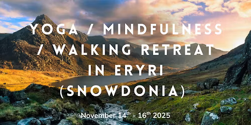 Yoga, Mindfulness, and Walking Retreat in Eryri, North Wales