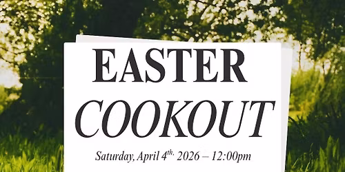 ANNUAL EGG HUNT & COOKOUT\ud83d\udc23\u271d\ufe0f