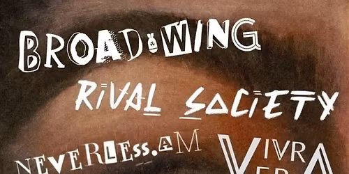 BROADWING\/RIVAL SOCIETY\/NEVERLESS.AM\/VIVRA VERA