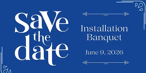 Weekly Speaker Series \u2014 Installation Banquet