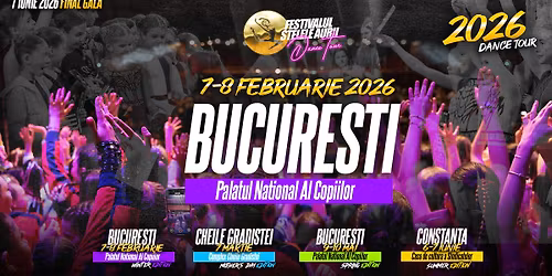 Festivalul Stelele Aurii - 2026 Dance Tour - Bucuresti 2026