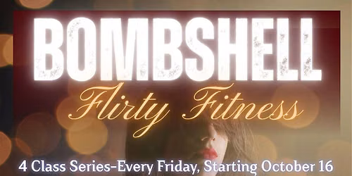 BOMBSHELL Flirty Fitness