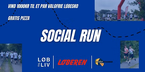 SOCIAL RUN \/\/ L\u00d8BEREN x L\u00f8b til Liv - Vind 1000kr gavekort + gratis pizza til alle 