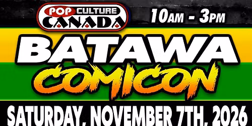 BATAWA COMICON : NOVEMBER 7TH 2026 : COMIC CON