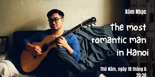 The most romantic man in Hanoi | X\u00f3m Nh\u1ea1c