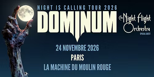 DOMINUM + The Night Flight Orchestra \u2022 La Machine du Moulin Rouge \u2022 Paris