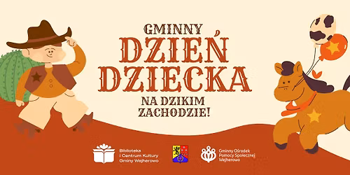 Gminny Dzien\u0301 Dziecka: Wielka przygoda na Dzikim Zachodzie \u2764\ufe0f\ud83d\udc99