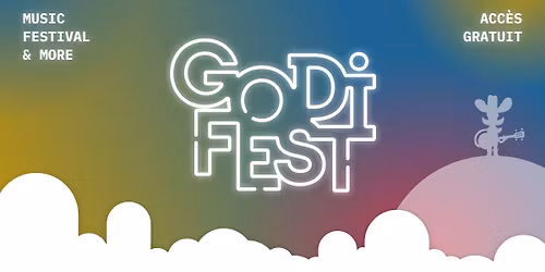 Godifest 2026 \u2013 17\u1d49 \u00e9dition (Festival Gratuit)