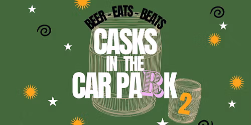 Casks in the Car Park 2 \/ Beer Festival 