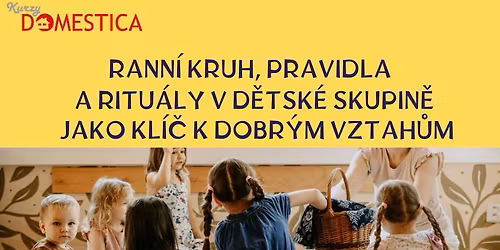 Rann\u00ed kruh, pravidla a ritu\u00e1ly v d\u011btsk\u00e9 skupin\u011b jako kl\u00ed\u010d k dobr\u00fdm vztah\u016fm