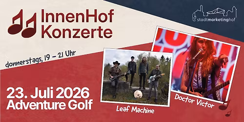 InnenHofKonzert | Adventure Golf | Leaf Machine & Doctor Victor