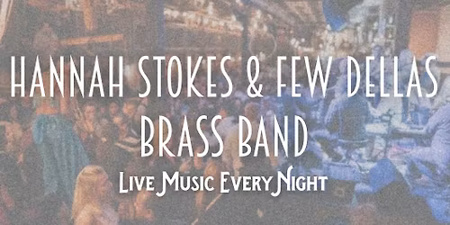 Live Music by Hannah Stokes & Few Dellas Brass Band
