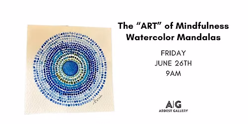 The "Art" of Mindfulness- Watercolor Mandalas