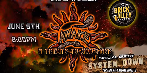 Awake a tribute to Godsmack w\/ special guest System Down at the Brick 