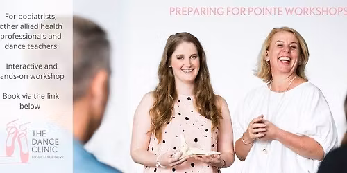 Pre Pointe and Dance Injury Workshop hosted by The Dance Clinic