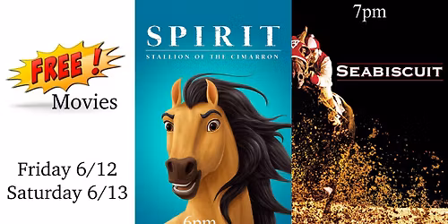 Free Movie Weekend! Spirit (6pm) & Seabiscuit (7pm - Sponsored by The City of Fallon) - 6\/12 & 6\/13!